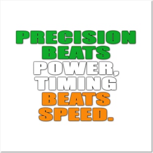 Precision Beats Power, Timing Beats Speed Posters and Art